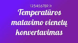 Temperatūros matavimo vienetų konvertavimas